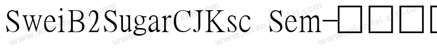 SweiB2SugarCJKsc Sem字体转换
